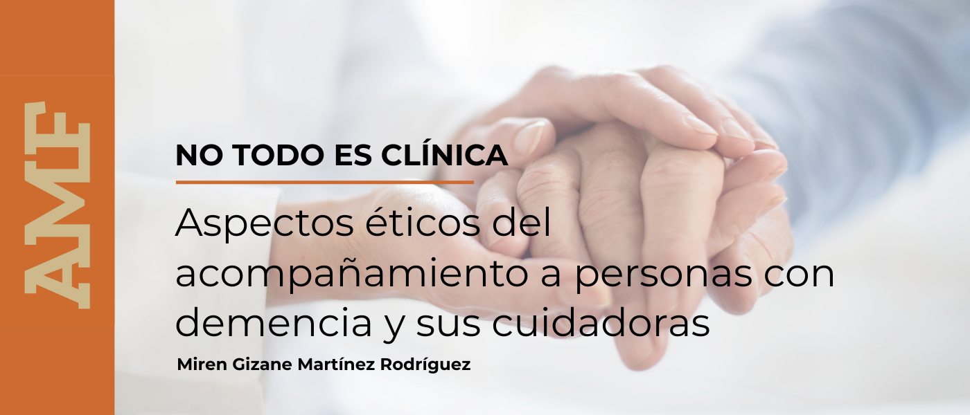 ‘AMF’ aborda los “Aspectos éticos del acompañamiento a personas con demencia y sus cuidadoras” desde la ética del cuidado y la narrativa